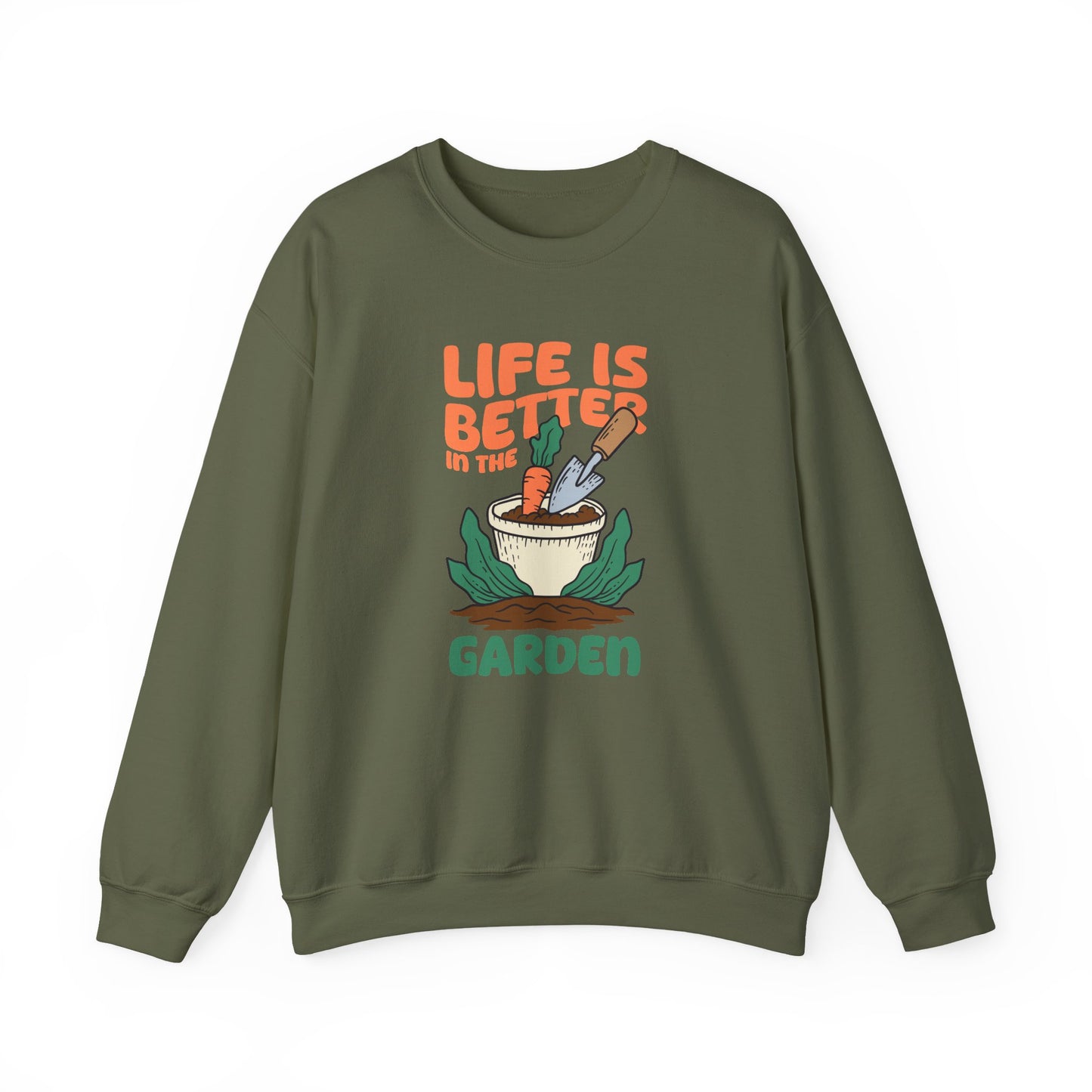 Life is Better in the Garden Sweatshirt | Garden Shirt | Plant Lover Gift | Gardening Sweatshirt | Botanical Tee | Cozy Garden Apparel