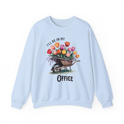 I ll Be In My Office sweatshirt | Gardening Lover Gift | Cozy Mom Shirt | Funny Gift for Gardeners | Office Shirt for Moms | Garden Lovers