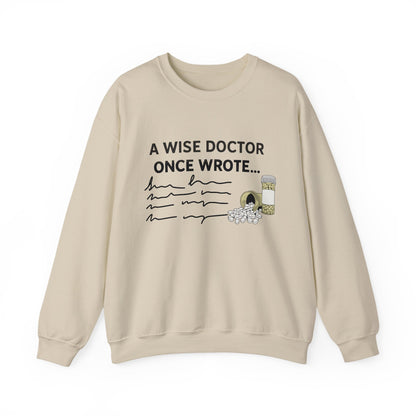 A Wise Doctor Once Wrote sweatshirt | Funny medical gift | Med student graduation | Coffee lover sweatshirt | Physician badge humor