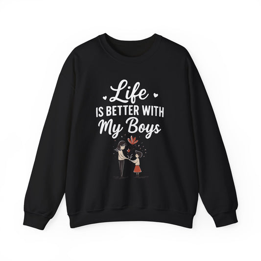 Life Is Better With My Boys Sweatshirt | Cool Mom Gift | Cute Mother’s Day Tee