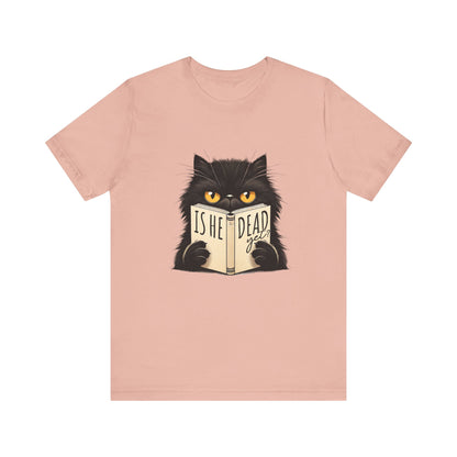 Is He Dead Yet Black Cat shirt | funny political tee | sarcastic liberal gift | dark humor shirt | anti trump graphic | resist t-shirt