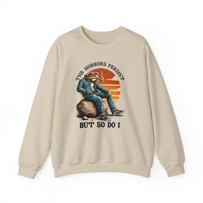 The Horrors Persist But So Do I Shirt sweatshirt | meme | t | mental | health | cozy comfy aesthetic mental health awareness top