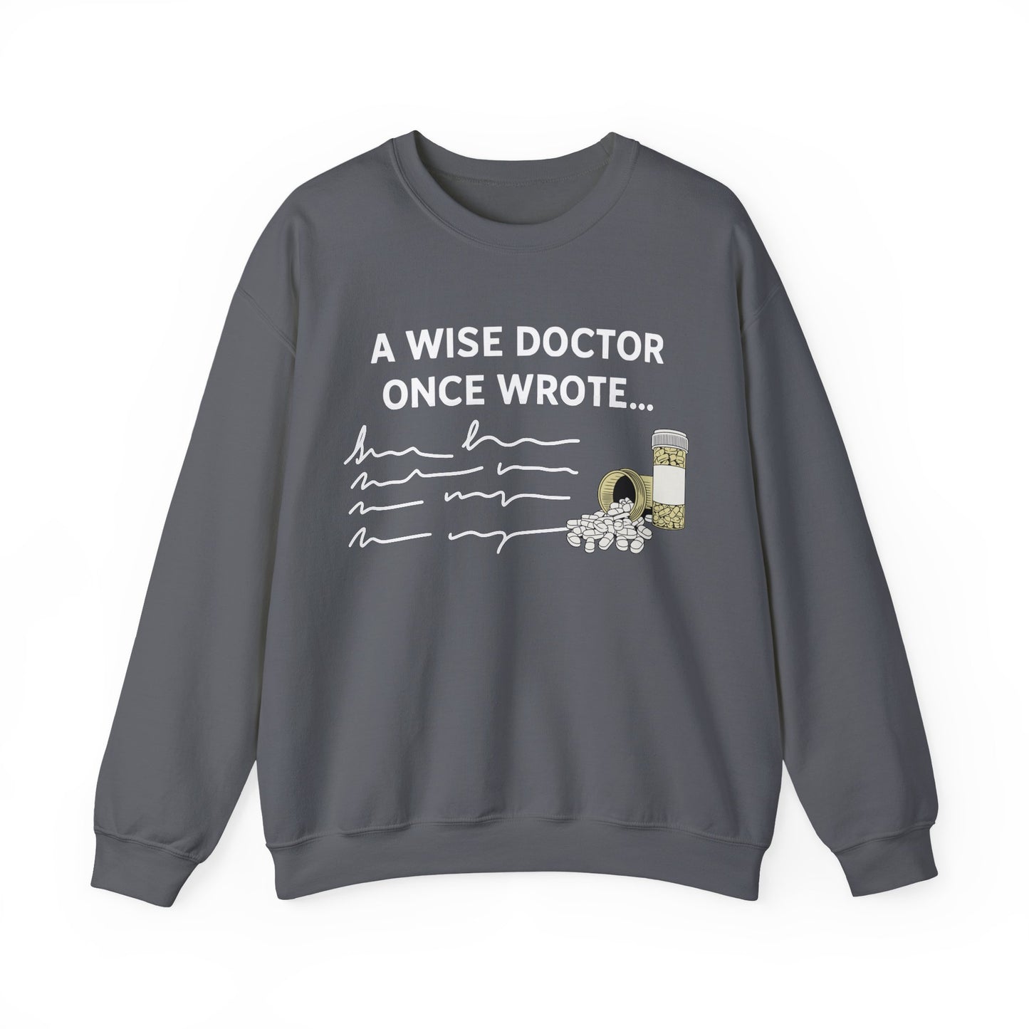 A Wise Doctor Once Wrote sweatshirt | Funny medical gift | Med student graduation | Coffee lover sweatshirt | Physician badge humor