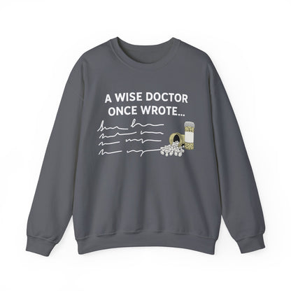 A Wise Doctor Once Wrote sweatshirt | Funny medical gift | Med student graduation | Coffee lover sweatshirt | Physician badge humor
